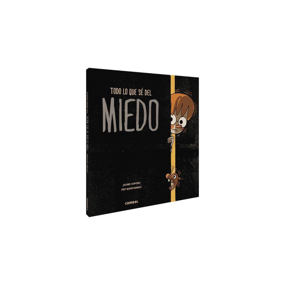 Libro Todo lo que sé del miedo