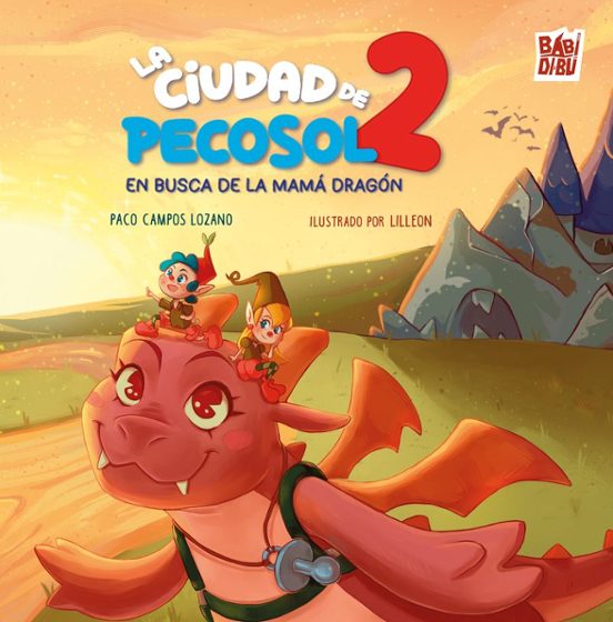 La ciudad de Pecosol 2 - En busca de la mamá dragón